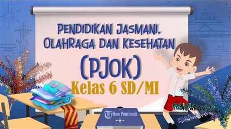 100 Soal Ujian Akhir Sekolah Pjok Kelas 6 Sd Kunci Jawaban Contoh Uas