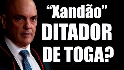 Alexandre De Moraes Ditador De Toga Bolsonaro Luta Stf Tse