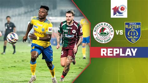 Watch Mohun Bagan Super Giant Vs Kerala Blasters Fc Replay Video Onlinehd On Jiocinema