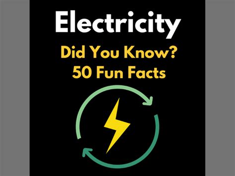 Lets Learn About Electricity Did You Know 50 Facts For Kids