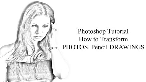 Photoshop Tutorial How To Transform Photos Into Pencil Drawings Youtube