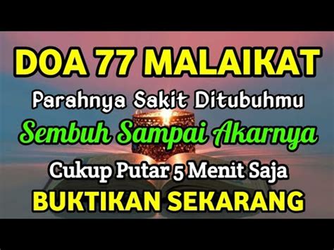 DOA 77 MALAIKAT BAROKAH AYA T INI INSYAALLAH PARAHNYA S4KITMU SEMBU H