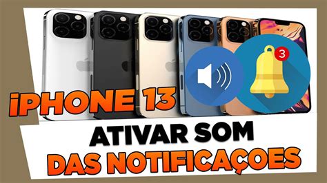 Como Ativar O SOM Das Notificaçoes Do iPhone 13 13 Mini 13 Pro e 13