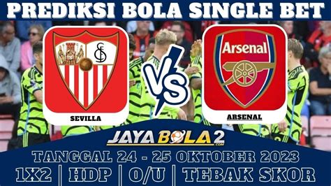 Prediksi Bola Hari Ini Sevilla Vs Arsenal X Hdp O U Tebak