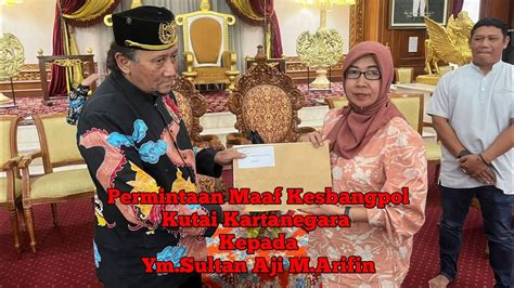 Permintaan Maaf Kesbangpol Kutai Kartanegara Terhadap Ym Sultan Kutai