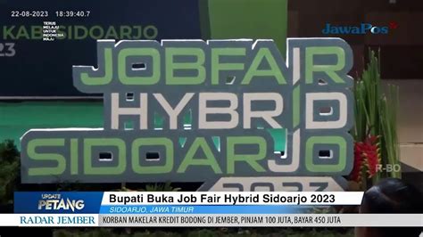 Bupati Sidoarjo Buka Job Fair Hybrid Sidoarjo 2023 Update Petang