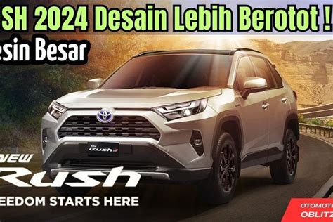 All New Toyota Rush 2024 Kombinasi Keunggulan Desain Lebih Berotot Dan