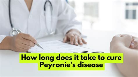 How Long Does It Take To Cure Peyronies Disease