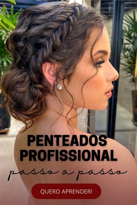 Venha Aprender A Fazer Os Mais Lindos Penteados Passo A Passo O