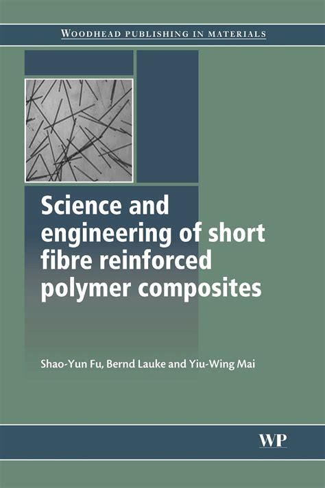 Science And Engineering Of Short Fibre Reinforced Polymer Composites Woodhead Publishing Series