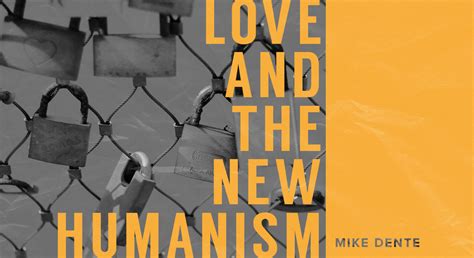 Love And The New Humanism Calvary Chapel