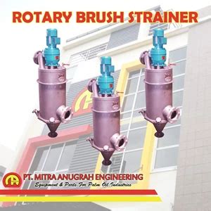 Rotary Brush Strainer Mitra Anugrah Engineering