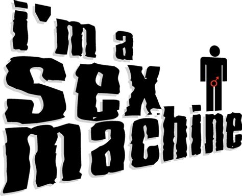 Im A Sex Machine Vectors Graphic Art Designs In Editable Ai Eps Svg