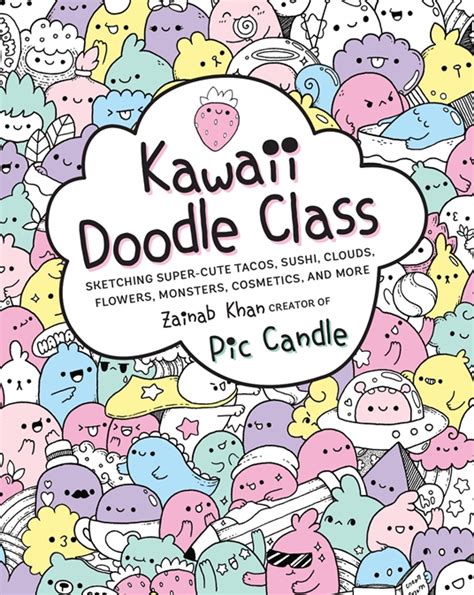 Kawaii Doodle Class by Pic Candle, Zainab Khan | Quarto At A Glance ...