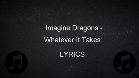 Imagine Dragons Whatever It Takes Lyrics Official Youtube