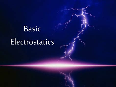 Ppt Basic Electrostatics Powerpoint Presentation Free Download Id