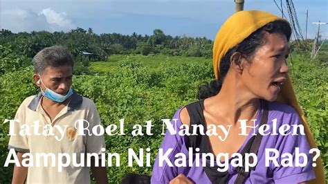 Tatay Roel At Nanay Helen Aampunin Ni Kalingap Rab Youtube