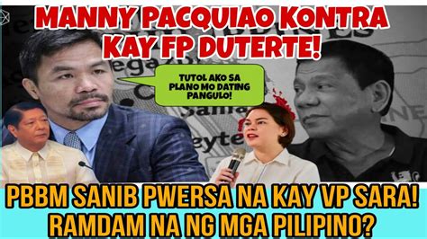 Manny Pacqiuo Nagbabala Kinontra Si Fp Duterte Pbbm At Inday Sara