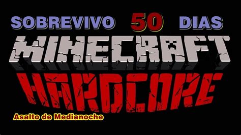 SOBREVIVO 50 DÍAS EN MINECRAFT HARDCORE y paso esto YouTube