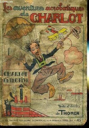 LES AVENTURES ACROBATIQUES DE CHARLOT N13 CHARLOT DETECTIVE Von