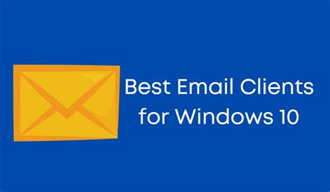 Best Email Clients For Windows 10 [free And Paid]