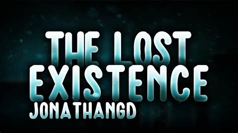 The Lost Existence By Jonathan Gd Insane Demon Youtube