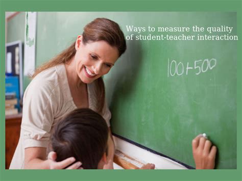 Ways To Measure The Quality Of Student Teacher Interaction Careerindia