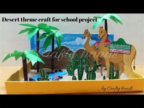 Desert theme craft | school project |desert model | Crafty hands - YouTube