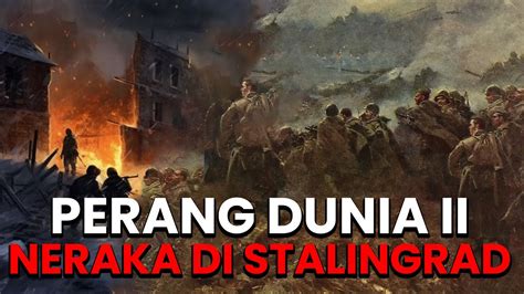 Pertempuran Kota Stalin Pertempuran Brutal Sepanjang Perang Dunia Ii