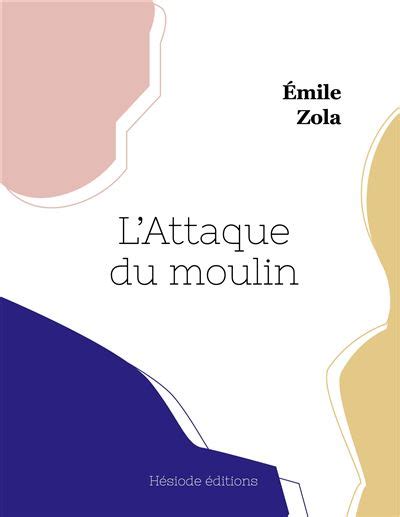 L Attaque Du Moulin Broch Mile Zola Achat Livre Fnac