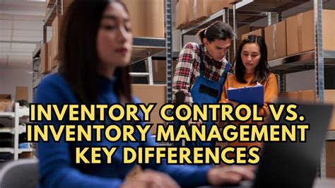 Inventory Control Vs Inventory Management Key Differences