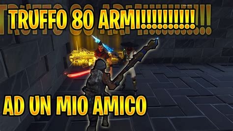 Truffo Armi Ad Un Mio Amico La Truffa Del Secolo Fortnite Salva