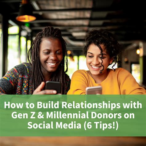 How To Build Relationships With Gen Z And Millennial Donors On Social