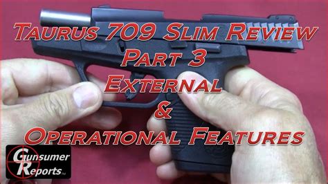 Taurus 709 Slim Review Part 3 External And Operational Features Youtube