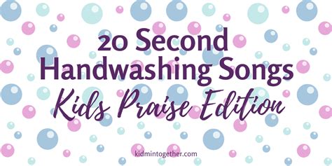 20 Second Handwashing Songs For Kids ⋆