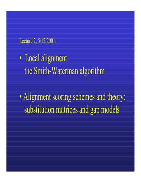 Local Alignment The Smith Waterman Algorithm • Alignment Scoring