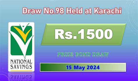 Rs 1500 Prize Bond 15 May 2024 Result Draw No 98 List Karachi