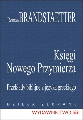 Ksi Gi Nowego Przymierza Przek Ady Biblijne Z J Zyka Greckiego