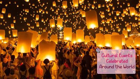 Cultural Events Celebrated Around the World - The Parenting Co