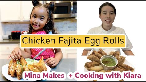 Mina Makes Chicken Fajita Egg Rolls A Collaboration With Cooking