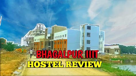 Bhagalpur Iiit New College Hostel Review Arbindchaurasiavlogs