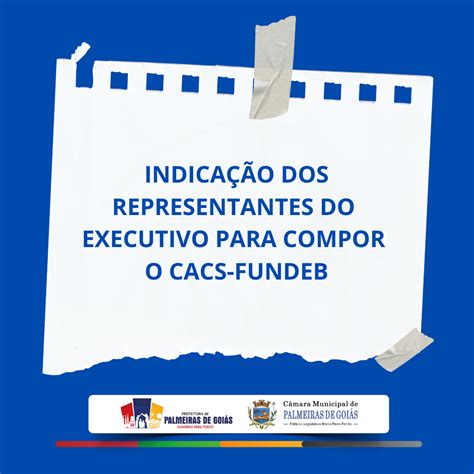 IndicaÇÃo Dos Representantes Do Executivo Para Compor O Cacs Fundeb