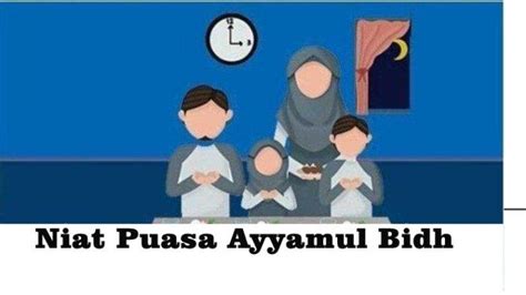 Bacaan Niat Puasa Sunnah Ayyamul Bidh Bulan Rajab Mulai Kamis Jumat