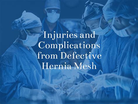 Types Of Injuries And Complications From Defective Hernia Mesh The