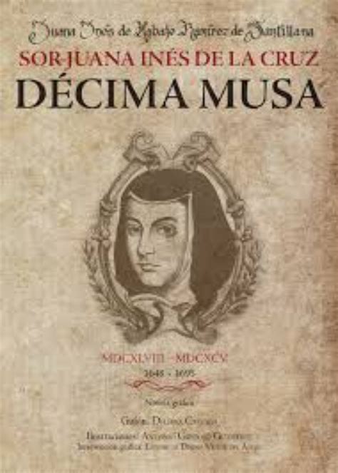 Sor Juana Inés de la Cruz la mística que comenzó a escribir a los tres