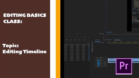 Editing Basics Editing Timeline Youtube