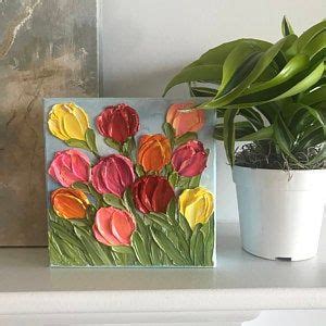 Custom Small 4x4 And 6x6 Tulip Impasto Oil Painting Mix And Etsy