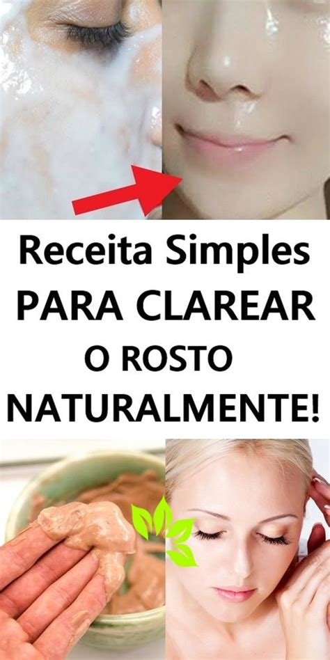 Receita Caseira Para Clarear O Rosto Naturalmente Passo A Passo