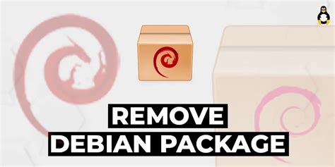 How To Remove A Debian Package In Debian Its Linux Foss