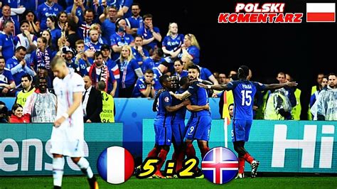 Francja 5 2 Islandia 1 4 Euro 2016 skrót meczu Polski komentarz HD CDA